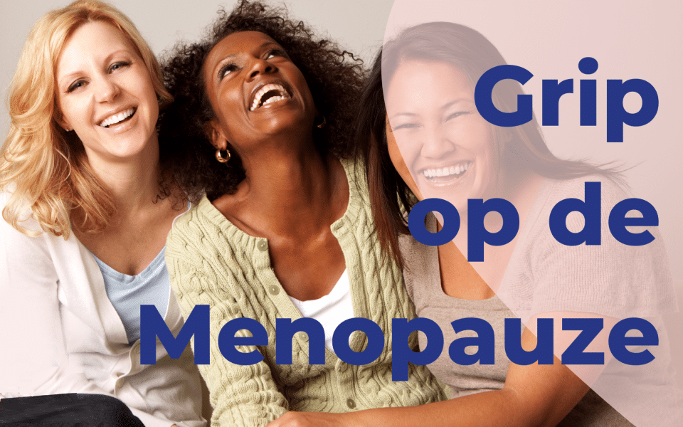 Grip op de Menopauze